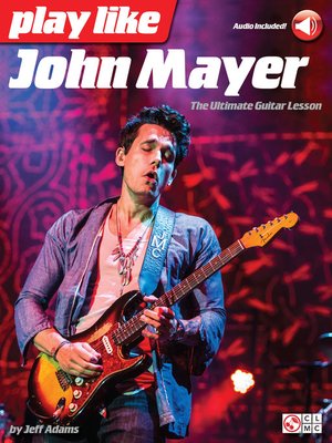 cover image of Play Like John Mayer